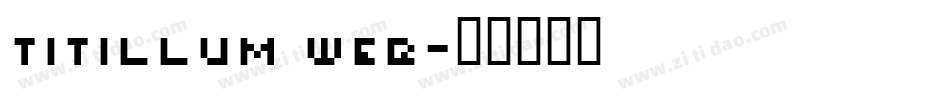 Titillum Web字体转换
